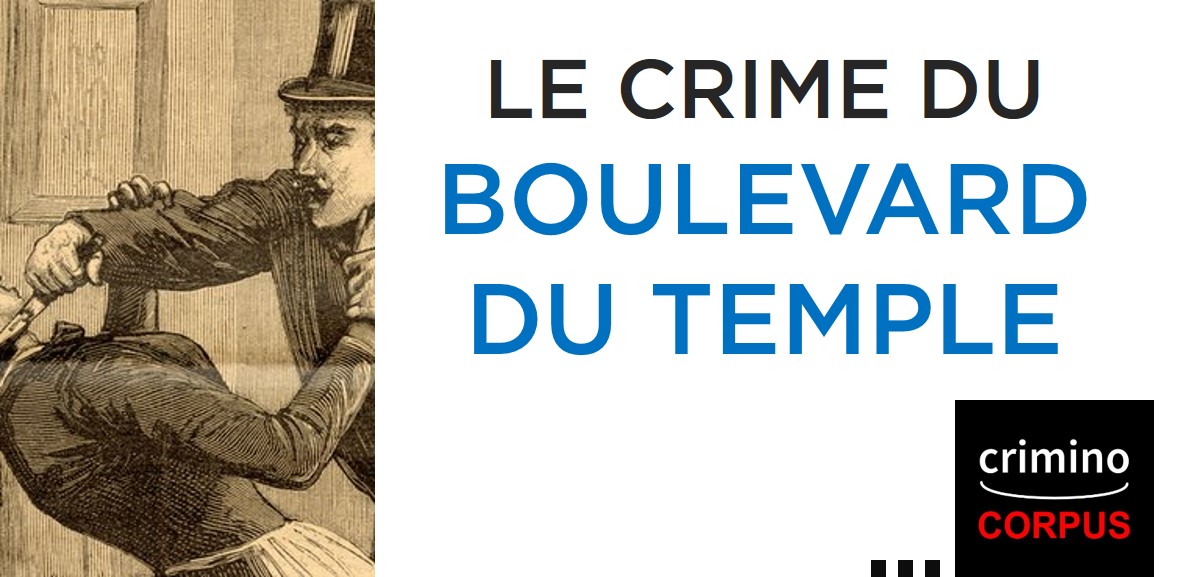 Criminocorpus | Crime du Boulevard du Temple