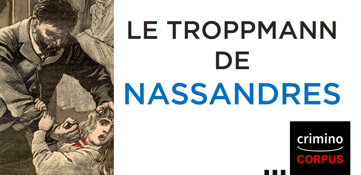 Criminocorpus | Crime de Nassandres / Le Troppmann de Nassandres